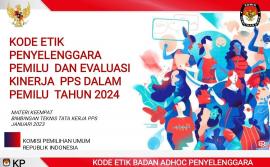 Prinsip - Prinsip Kode Etik Badan Adhoc Penyelenggara Pemilu 2024 