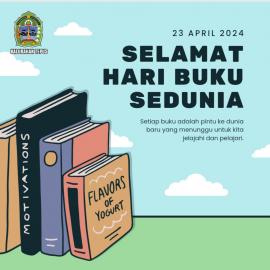 Selamat Hari Buku Sedunia : Tingkatkan Literasi di Era Teknologi Informasi 