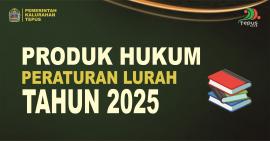 Produk Hukum : Peraturan Lurah Tahun 2025